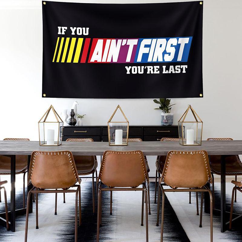 If You Ain't First You're Last Flag 3x5Ft Talladega Nights Motivational Tapestry for Man Cave Indoor Outdoor Room Decor Bedroom College Dorm Banner