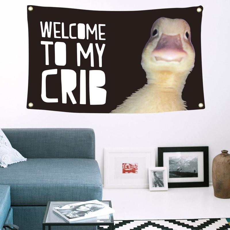 Welcome to My Crib Flag 2x3 Feet Duck Meme Flag,Funny FlagsMan Cave Wall Flag with 4 Brass Grommets for College Dorm Room Decor,Outdoor,Parties,Gift