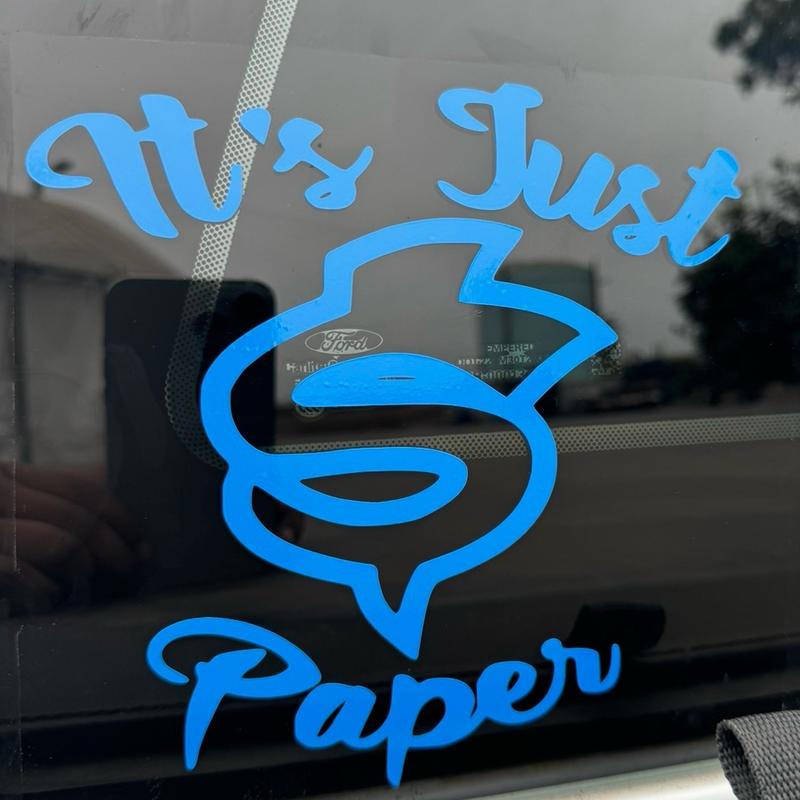 “It’s Just paper “ Decal