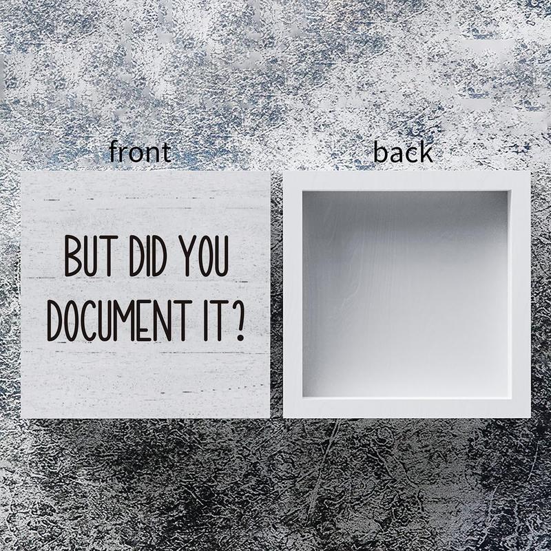 But Did You Document It Wooden Box Sign Decorative Funny Office Wood Box Sign Home Office Decor Rustic Farmhouse Square Desk Decor Sign for Shelf