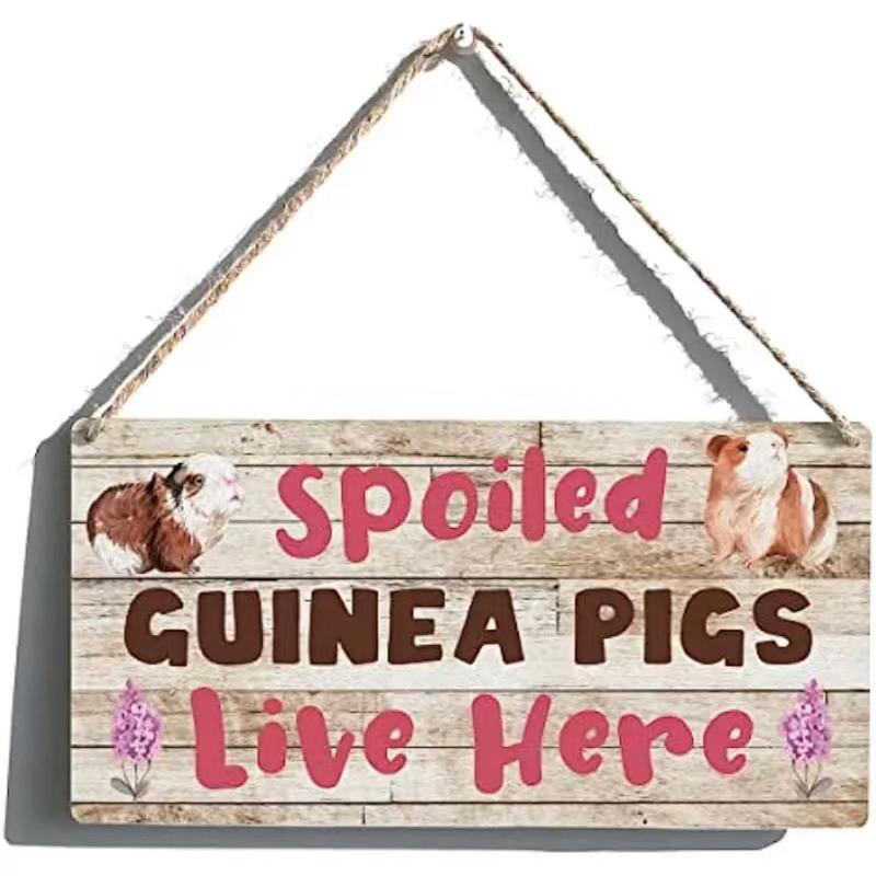 Sign Spoiled Guinea Pigs