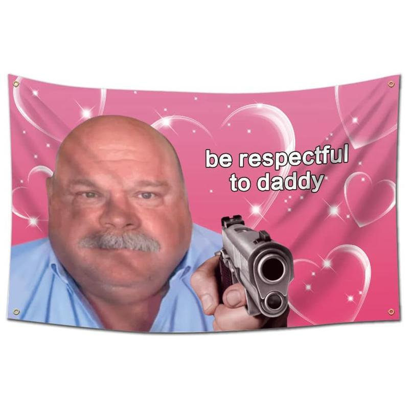 Respectful to Daddy 3x5Ft Flag Funny Tapestries Durable Man Cave Wall Hanging with 4 Brass Grommets for Dorm Room Decor Gym Parties Bedroom Banner-i21