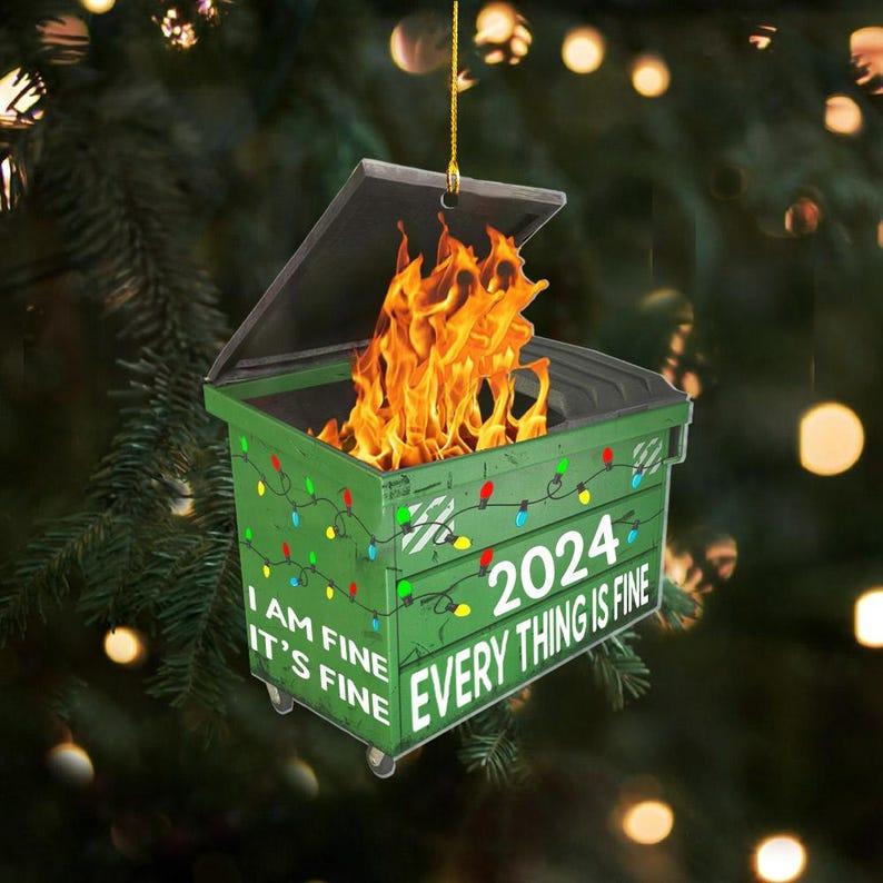 2024 Dumpster on Fire Ornament, Funny 2024 Dumpster Fine Christmas Ornament, Co-Worker Christmas Gift, Best Friend Christmas Decoration