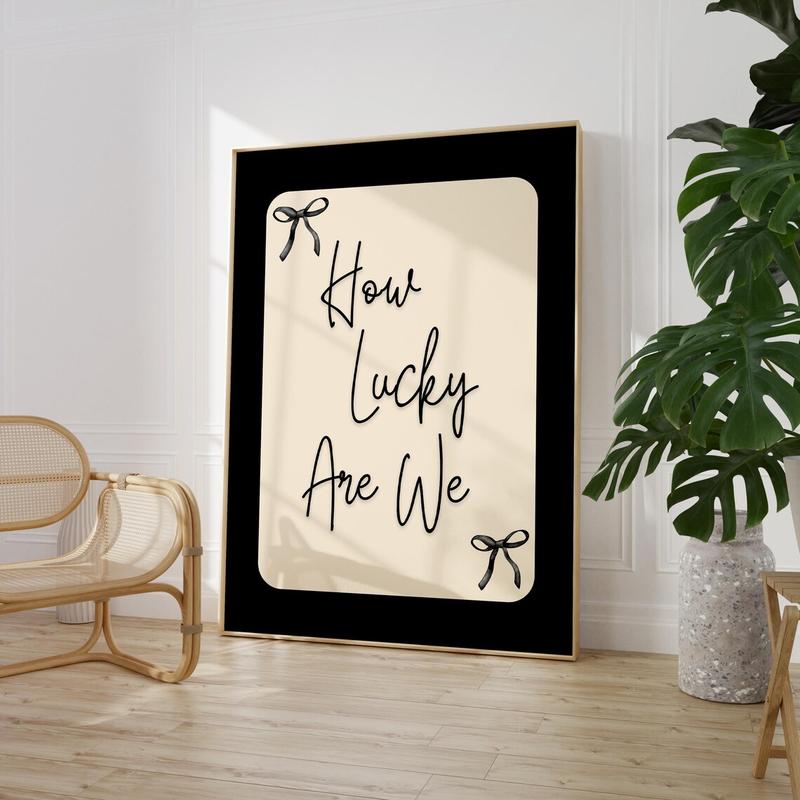 How lucky are we Playing Card Poster, Black Coquette Bow Quote Art Print, Soft Girl Aesthetic Wall Art, Affirmations Print